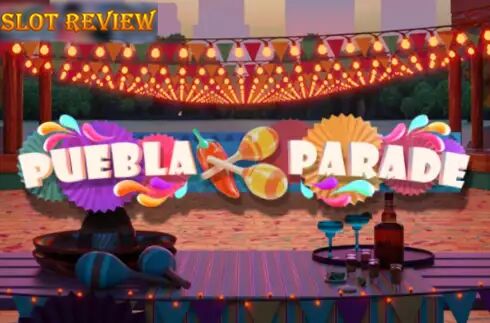 Puebla Parade Slot Review